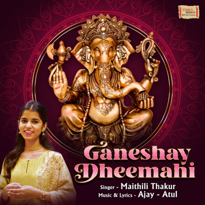 Ganeshay Dheemahi Maithili Thakur Shazam Ganeshay Dheemahi Maithili Thakur Shazam