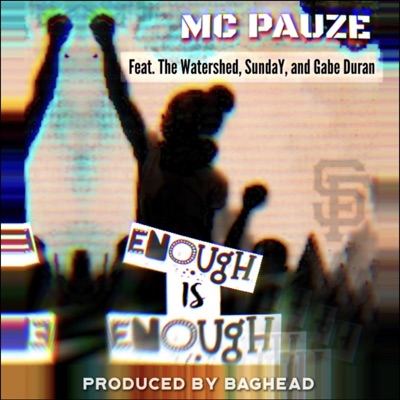 Enough Is Enough (feat. The Watershed, SundaY & Gabe Duran) - Single