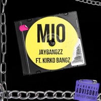 MIO (feat. Kirko Bangz) [Extended Version] - Single - Jaybangzz