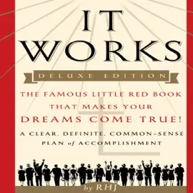 It Works : The Famous Little Red Book That Makes Your Dreams Come True!