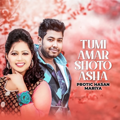 Tumi Amar Shoto Asha - Single