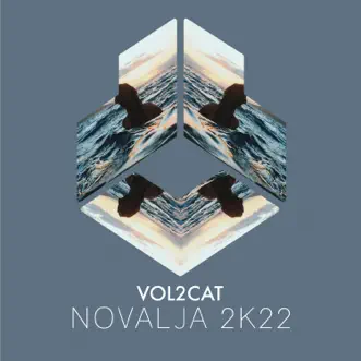 Novalja 2k22 - Single by Vol2Cat album reviews, ratings, credits