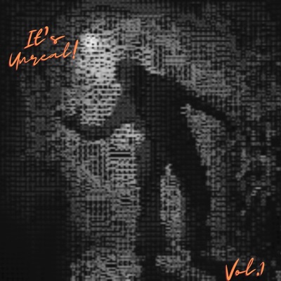 It's Unreal, Vol. 1