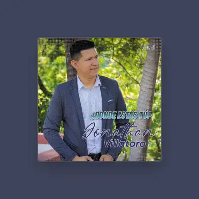 Listen to Jonathan Villatoro, watch music videos, read bio, see tour dates & more!
