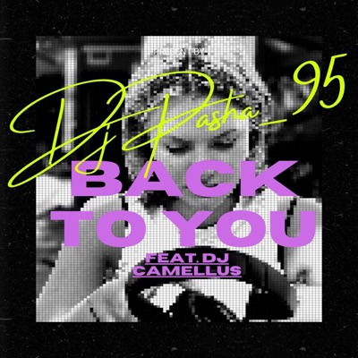 Back To You (Fine) (feat. DJ Camellus) - Single