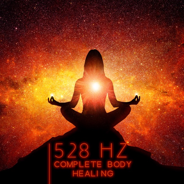 528 Hz: Complete Body Healing - Miracle Tone, Dna Repair & Healing, Nerve and Cell Regeneration