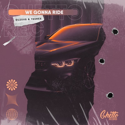 We Gonna Ride - Single