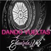 Dando Vueltas - Single