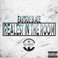 Realest In the Room - Single - East Side Blaze