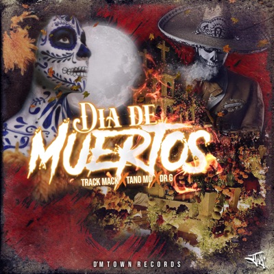 Día de Muertos (feat. Tano Mc, Track Mack & DRG) [2 de Noviembre] - Single