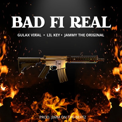 Bad Fi Real (feat. Jammy The Original & Lil Key) - Single