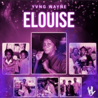 Elouise - Single - YvNG Wayne