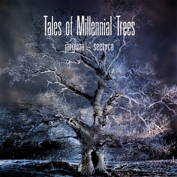 …and Seetyca: Tales of Millennial Trees (feat. Seetyca)
