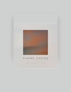 聆聽 Naomi Young、觀看音樂影片、閱讀小傳、查看巡演日期等！