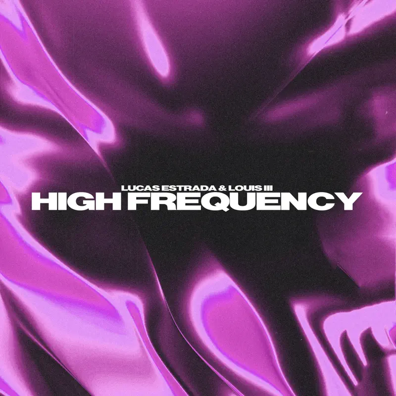 Lucas Estrada & Louis III - High Frequency - Single (2022) [iTunes Plus AAC M4A]-新房子