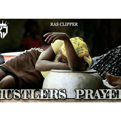 Hustlers Prayer - Single