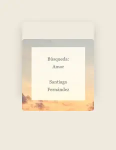 Santiago Fernández을(를) 듣고, 뮤직 비디오를 보고, 약력을 읽고, 투어 일정 등을 확인하세요!