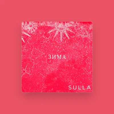 Listen to SULLA, watch music videos, read bio, see tour dates & more!