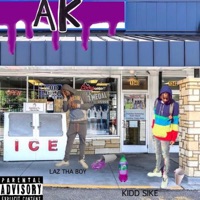AK (feat. Laz ThaBoy) - Single - Kidd Sike