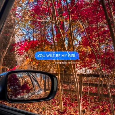 You Will Be My Girl (feat. 15Geeked) - Single