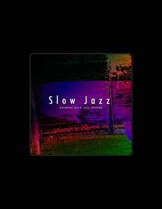 Dengarkan Calming Slow Jazz Lounge, tonton video musik, baca bio, lihat tanggal tur & lainnya!