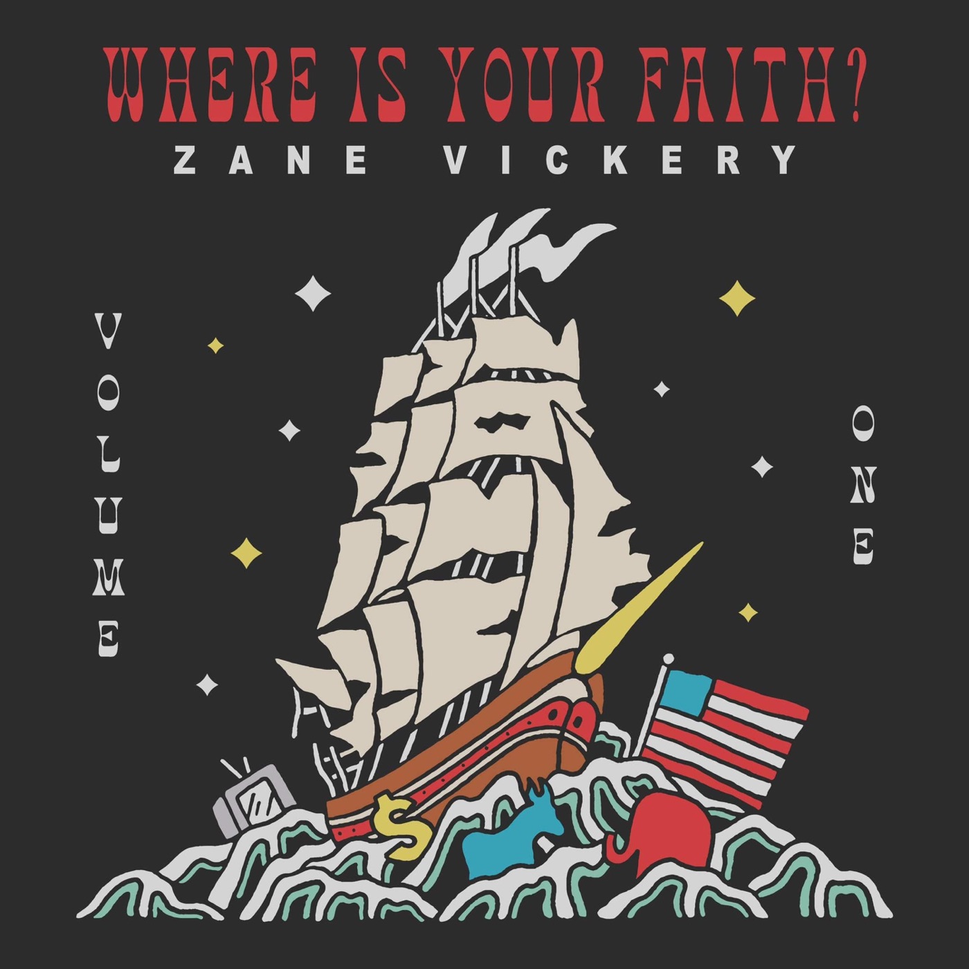 Where Is Your Faith: Volume One by Zane Vickery
