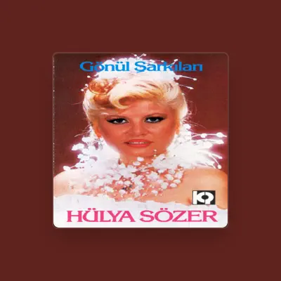 Listen to Hülya Sözer, watch music videos, read bio, see tour dates & more!