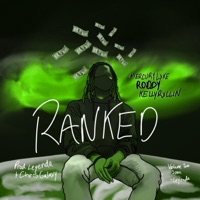 Ranked (feat. Kelly Rxllin, Mercury lake & Roddydarealist) - Single - LeyendaRob