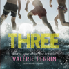 Three - Valérie Perrin