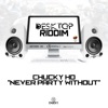 Never Party Without (Desktop Riddim) - Single