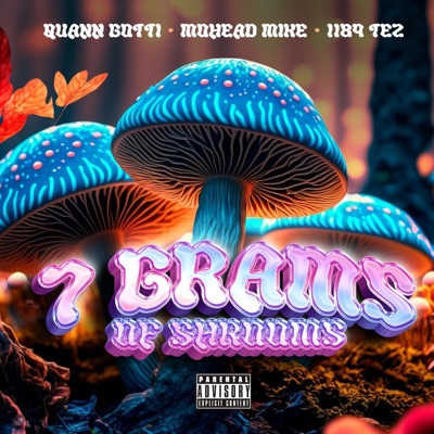 7 Grams Of Shrooms (feat. MoHead Mike & 1189 Tez) - Single