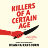 Killers of a Certain Age (Unabridged) - Deanna Raybourn