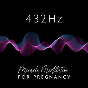 432Hz Miracle Meditation for Pregnancy: Balances Hormones, Deep Healing Vibrations & Hypnobirthing