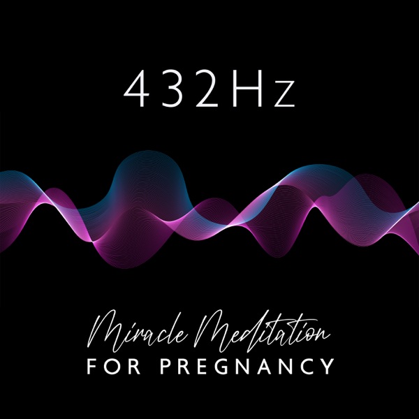 432Hz Miracle Meditation for Pregnancy: Balances Hormones, Deep Healing Vibrations & Hypnobirthing