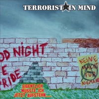 Eigentlich müsste ich jetzt aufstehn - Terrorist in mind