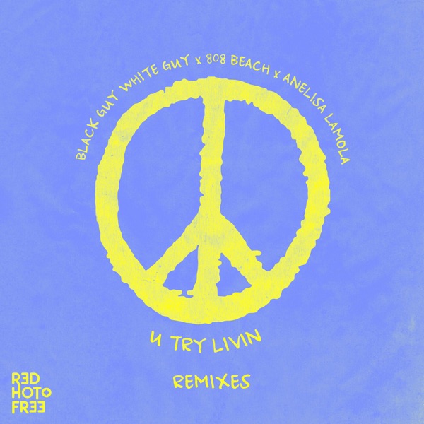 U Try Livin' (Pressure) [Remixes]