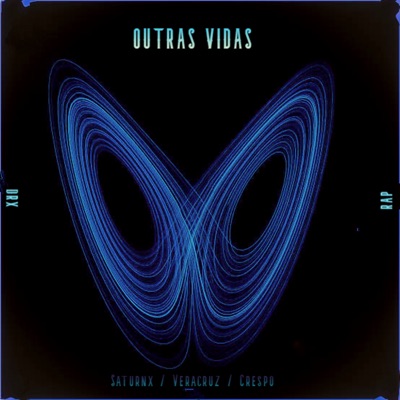 Outras Vidas (feat. VeraCruz Mc, Saturnx & CrespoMalp) - Single