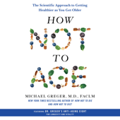 How Not to Age - Michael Greger, M.D., FACLM Cover Art