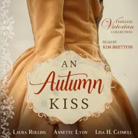 An Autumn Kiss: Timeless Victorian Collection, Book 7 (Unabridged)
