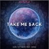 Take Me Back (feat. Indigo) - Single