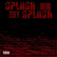 Splash Splash (feat. Jayling) - Single - Zoey