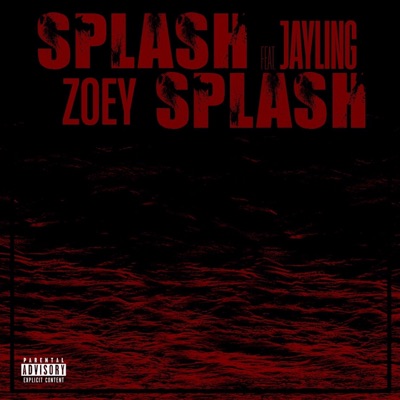 Splash Splash (feat. Jayling) - Single