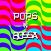 Pops in Bossa - Varios Artistas