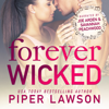 Forever Wicked: A Rockstar Romance - Piper Lawson