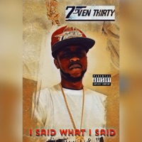 I Said What I Said - Single - 7ven Thirty