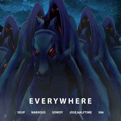 Everywhere (feat. Nabiiou$, Jose Halftime, 506 & Seup) - Single
