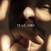 Te Lo Juro - Single