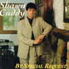 By Special Request - Shawn Cuddy