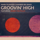Mark Filsinger Chamber Big Band - You Stepped out of a Dream (feat. Bobby Militello)