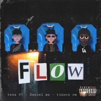 Flow - Single - 14 music, Teox 07, Daniel mz & Tinoco RM